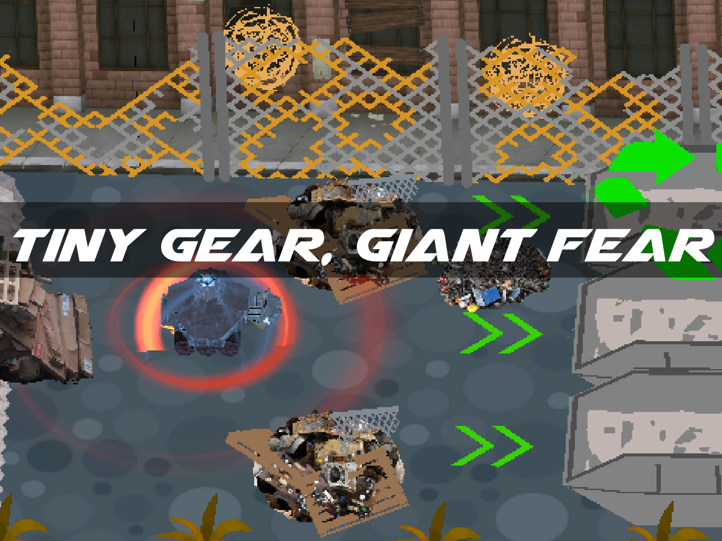 Tiny Gear, Giant Fear